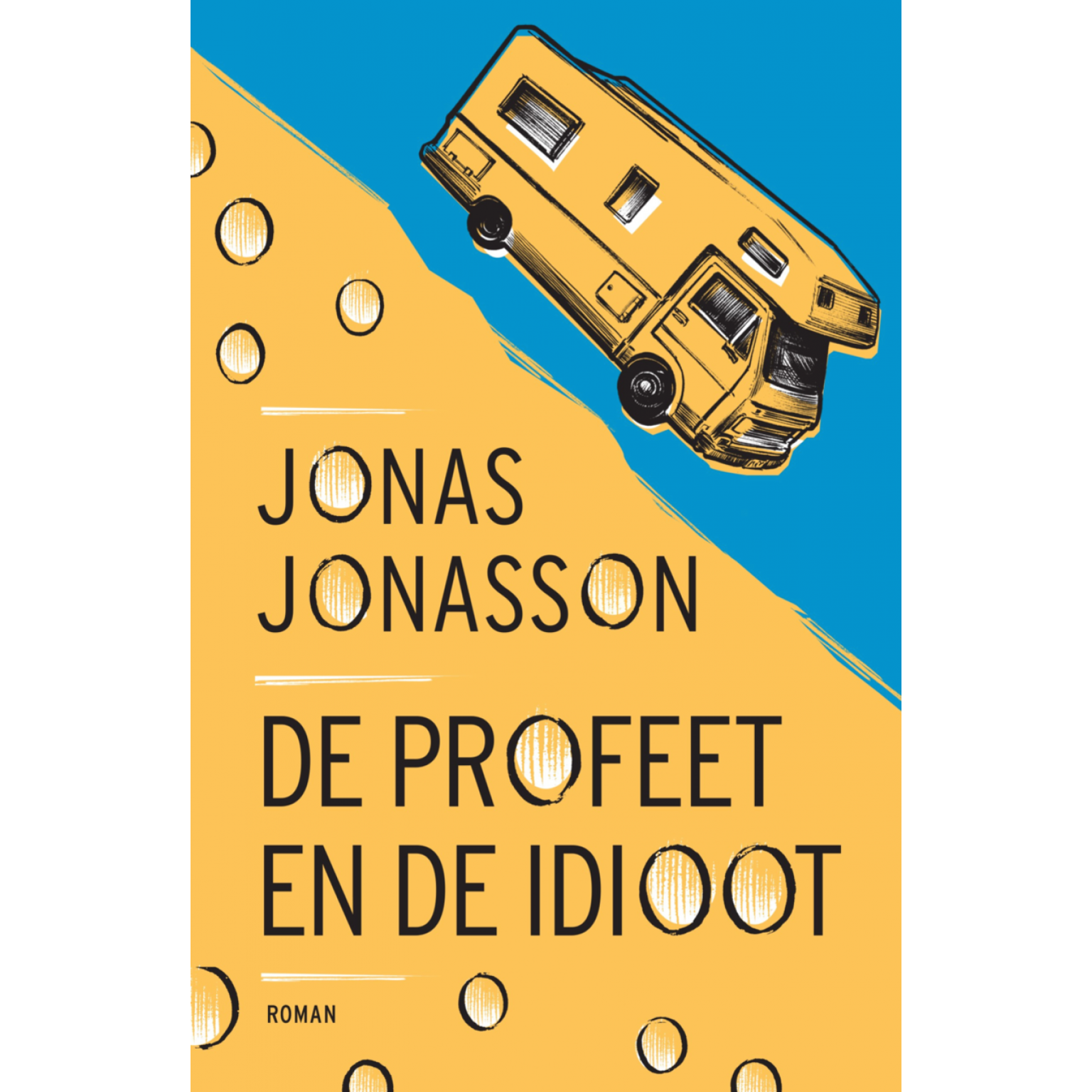 De profeet en de idioot - Jonas Jonasson