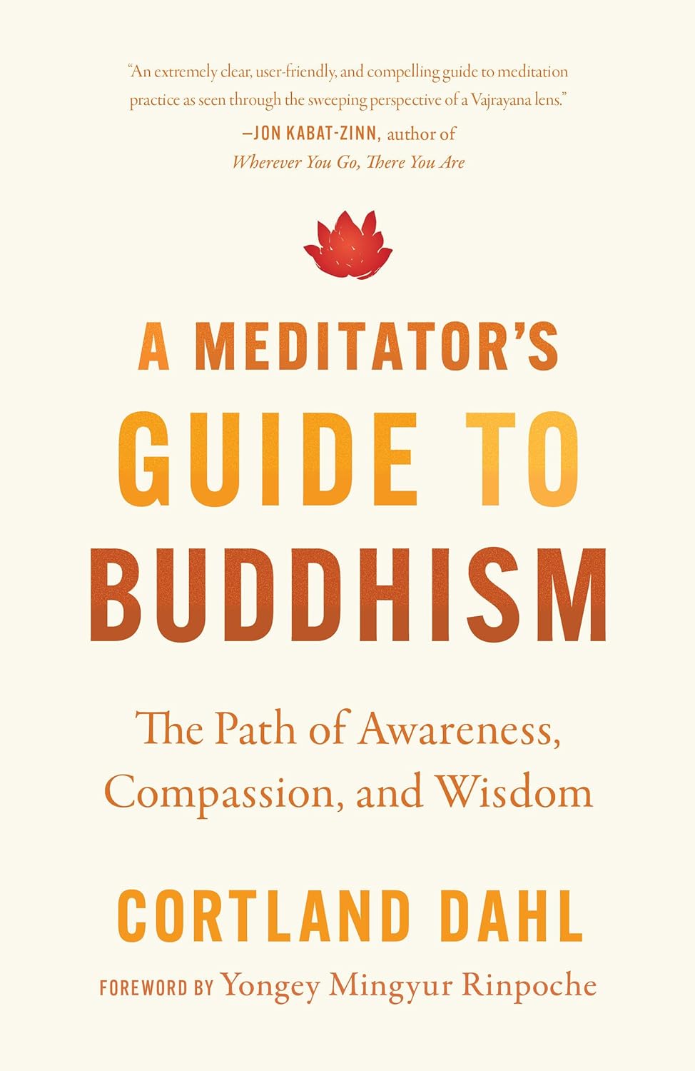 A Meditator's Guide to Buddhism: The Path of Awareness, Compassion, and Wisdom; Cover