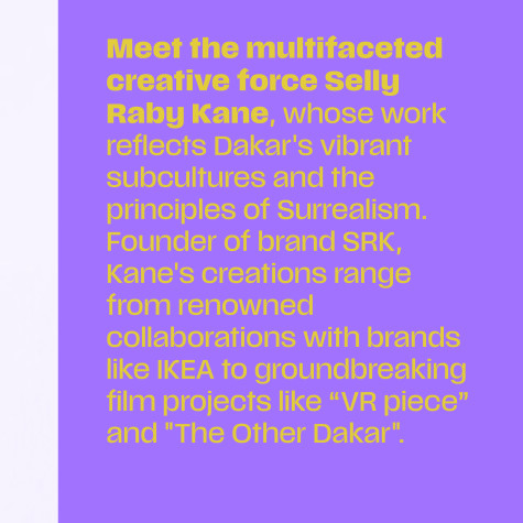 Meet the multifaceted creative force Selly Raby Kane, whose work reflects Dakar's vibrant subcultures and the principles of Surrealism. 