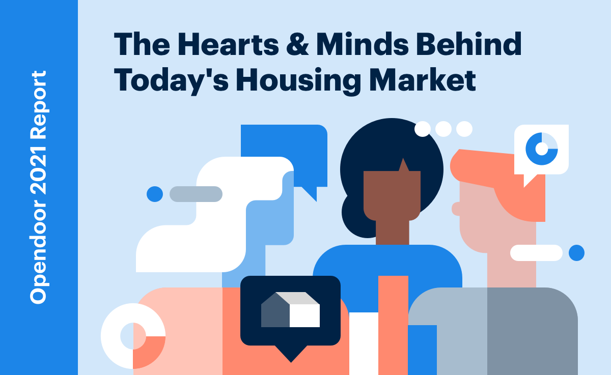 Opendoor 2021 report: The hearts & minds behind today’s housing market