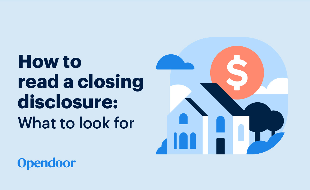 Opendoor Affiliated Business Disclosure How to read a closing disclosure: What to look for | Opendoor