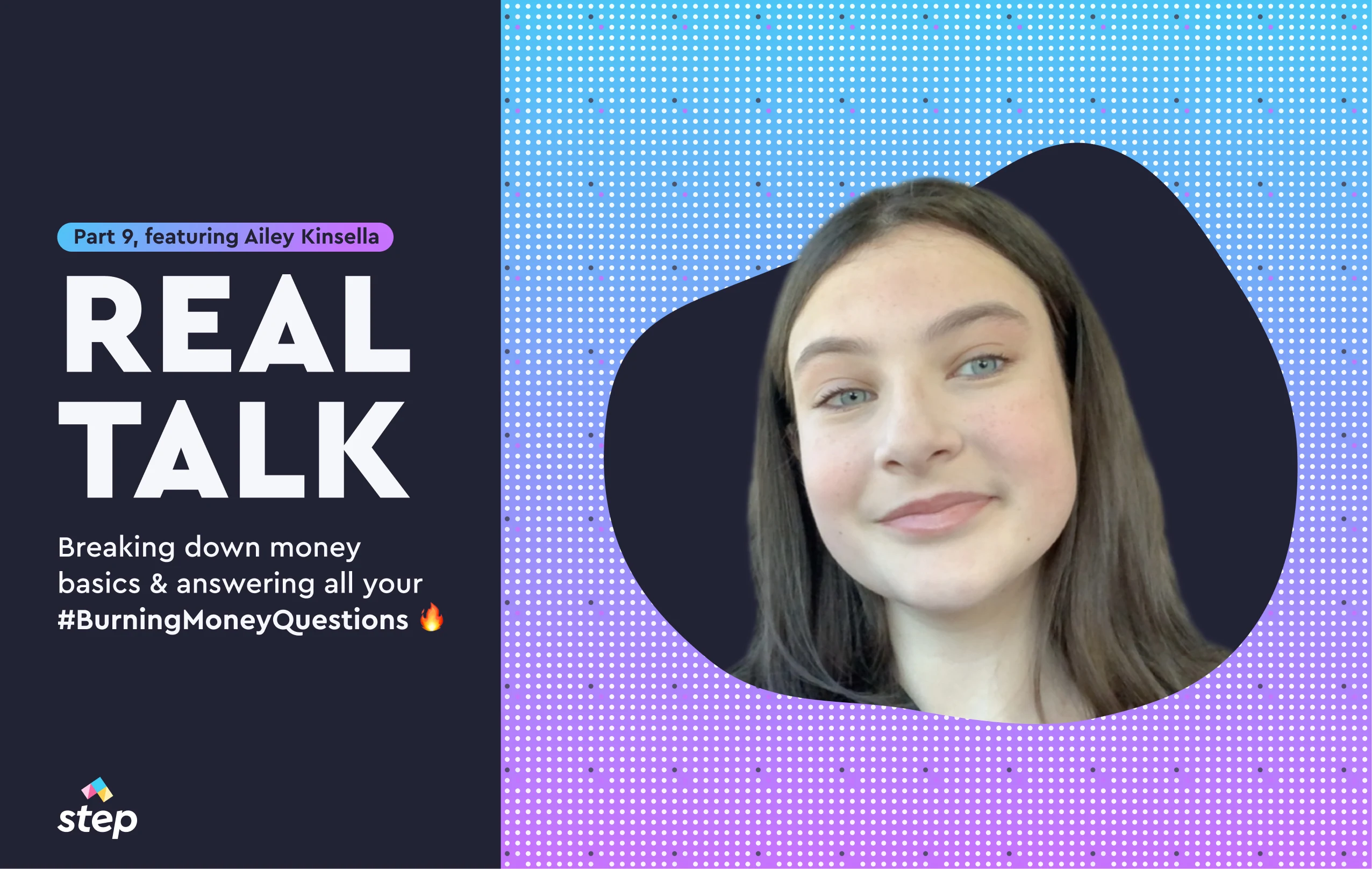 Real Talk: Part 9, featuring Ailey Kinsella