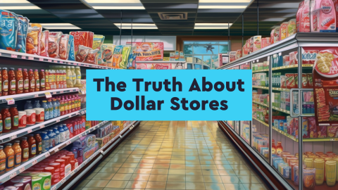 the-truth-about-dollar-stores