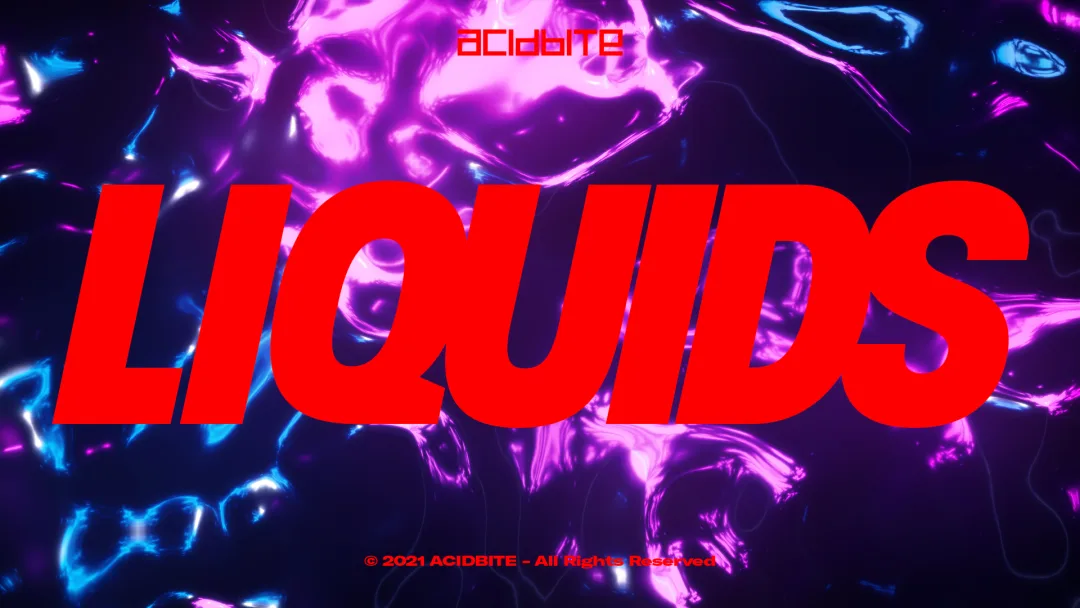 LIQUIDS 4K[Acidbite]