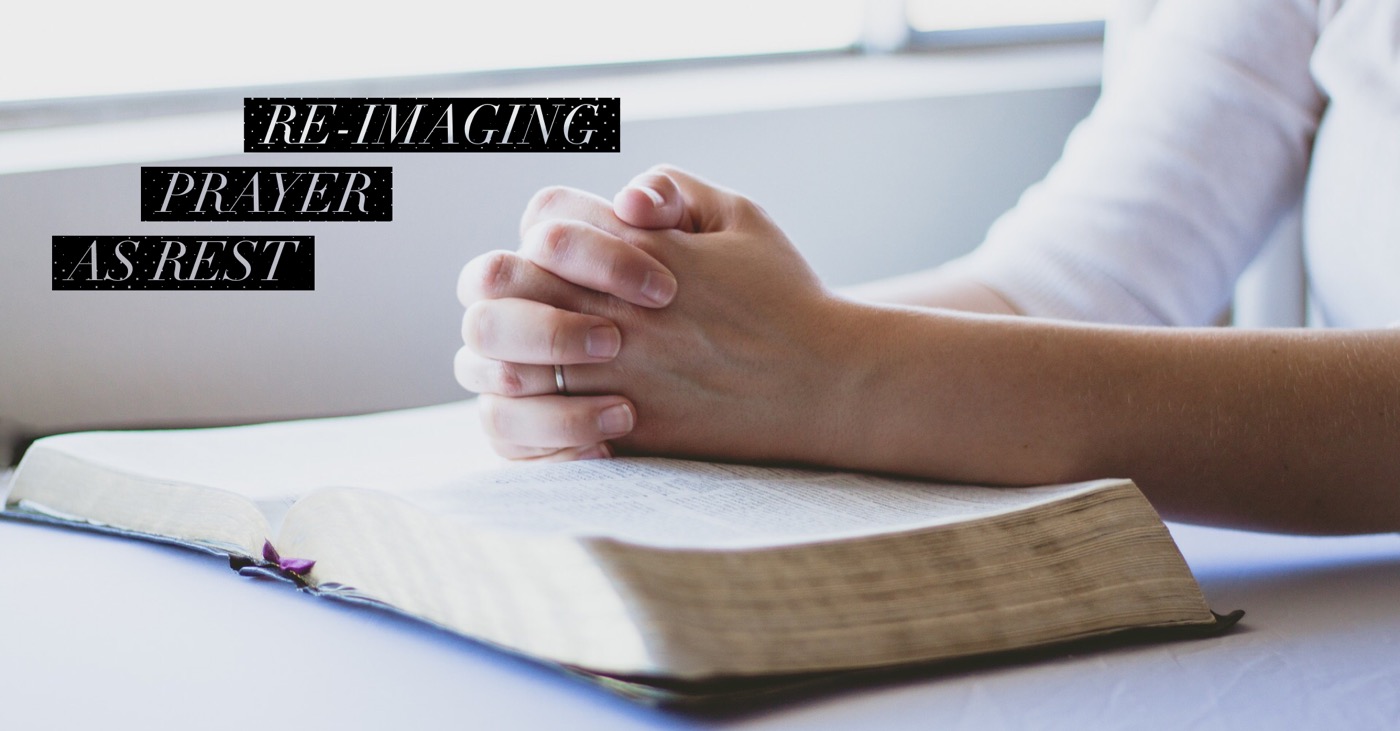 Blog Header Image Re-imagining Prayer as Rest