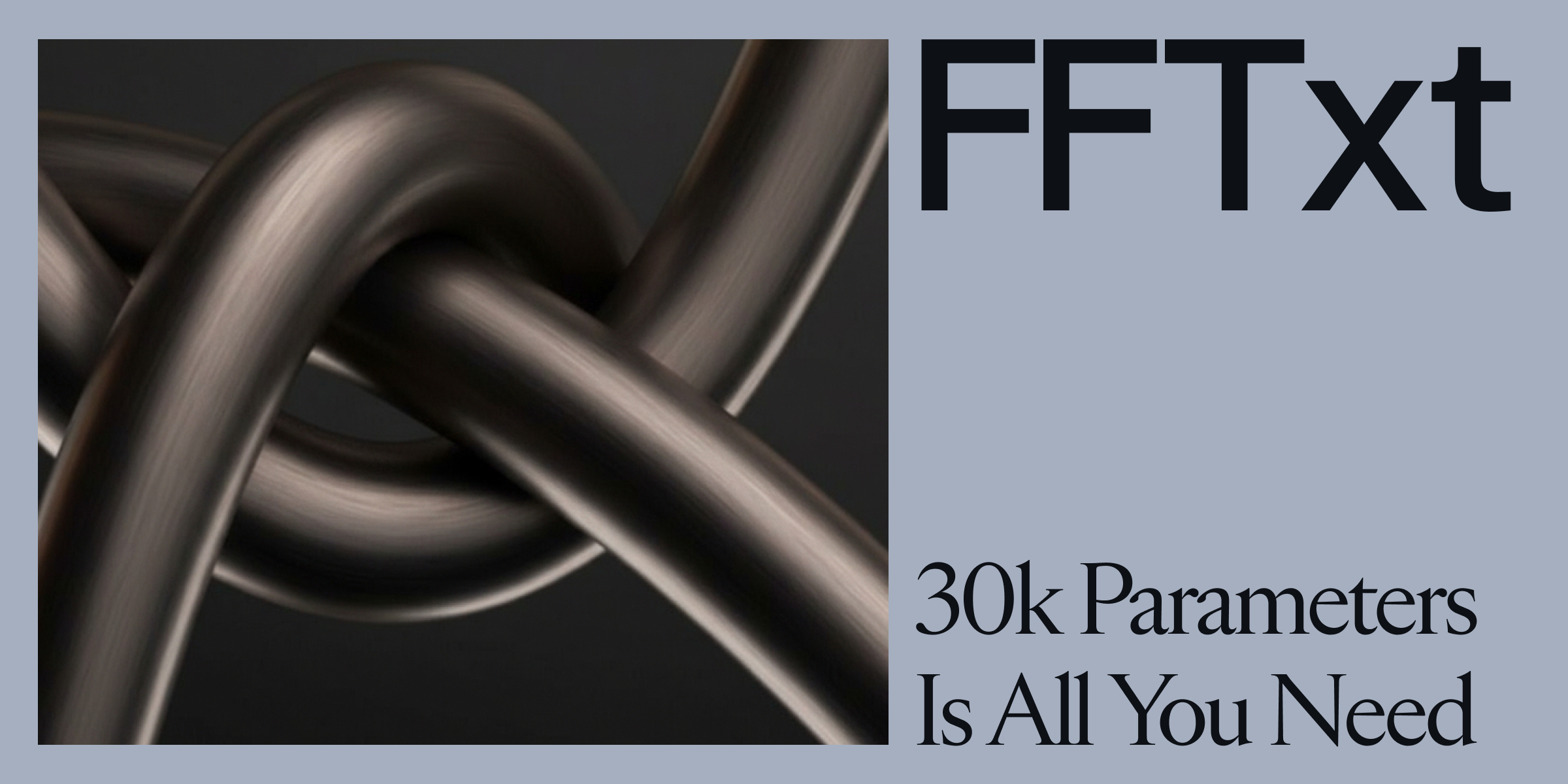 FFTxt: 30k Parameters Is All You Need cover image