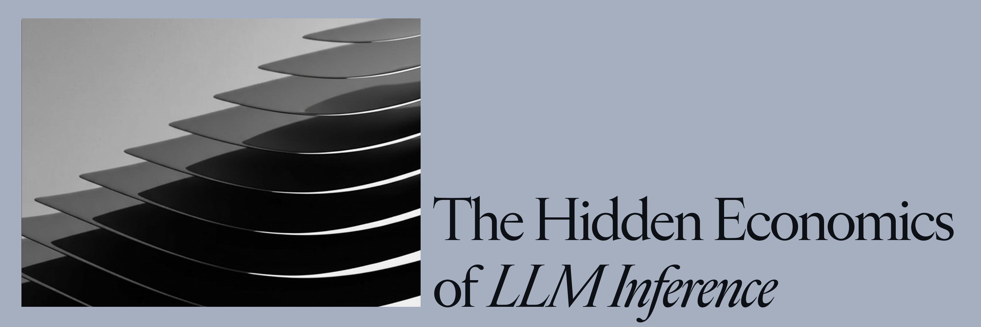 The Hidden Economics of LLM Inference cover image