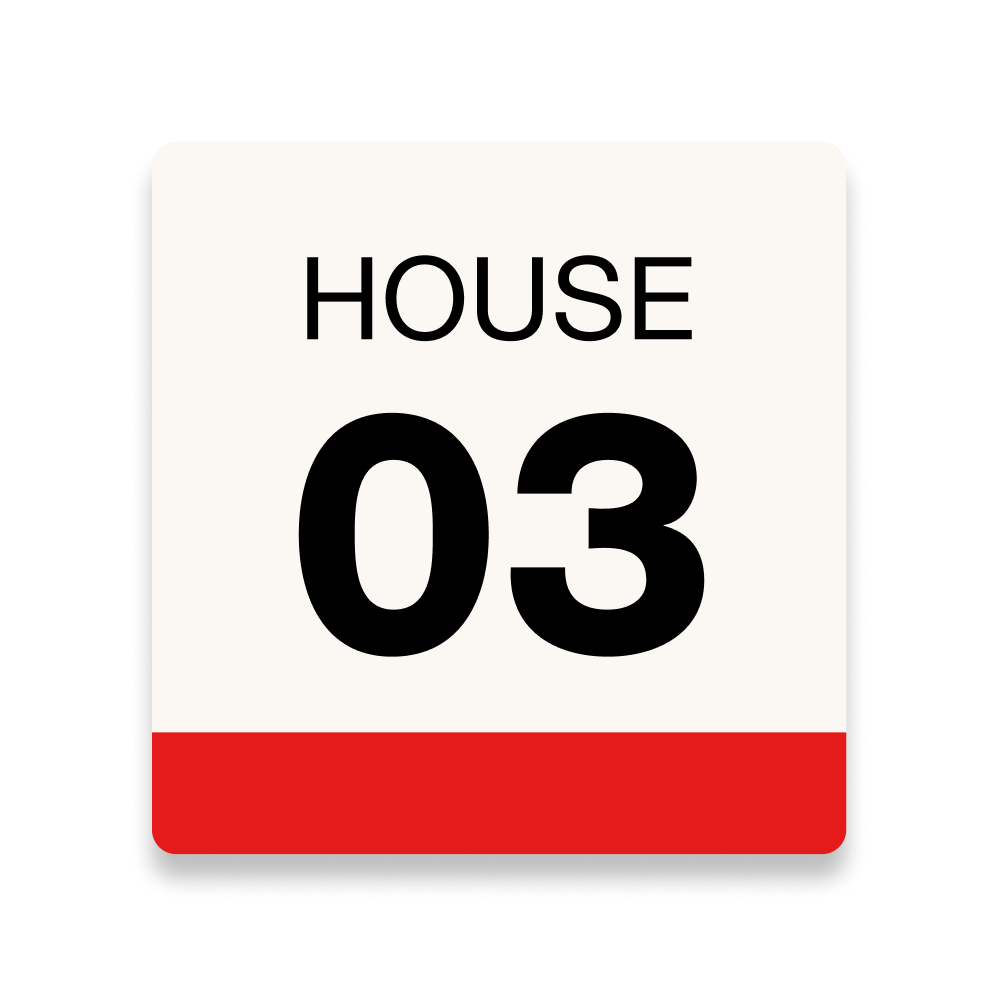 Square sign with "HOUSE 03" in black text on white background with red bottom border