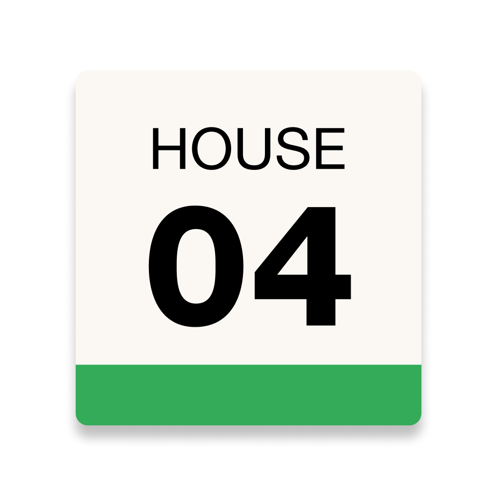 House 04 sign with black text on cream background and green bottom border