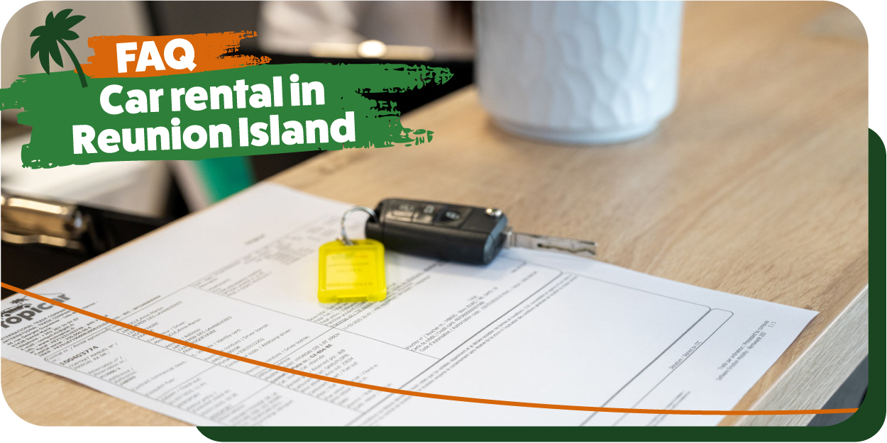FAQ: all your questions about car rental in Reunion Island with Tropicar