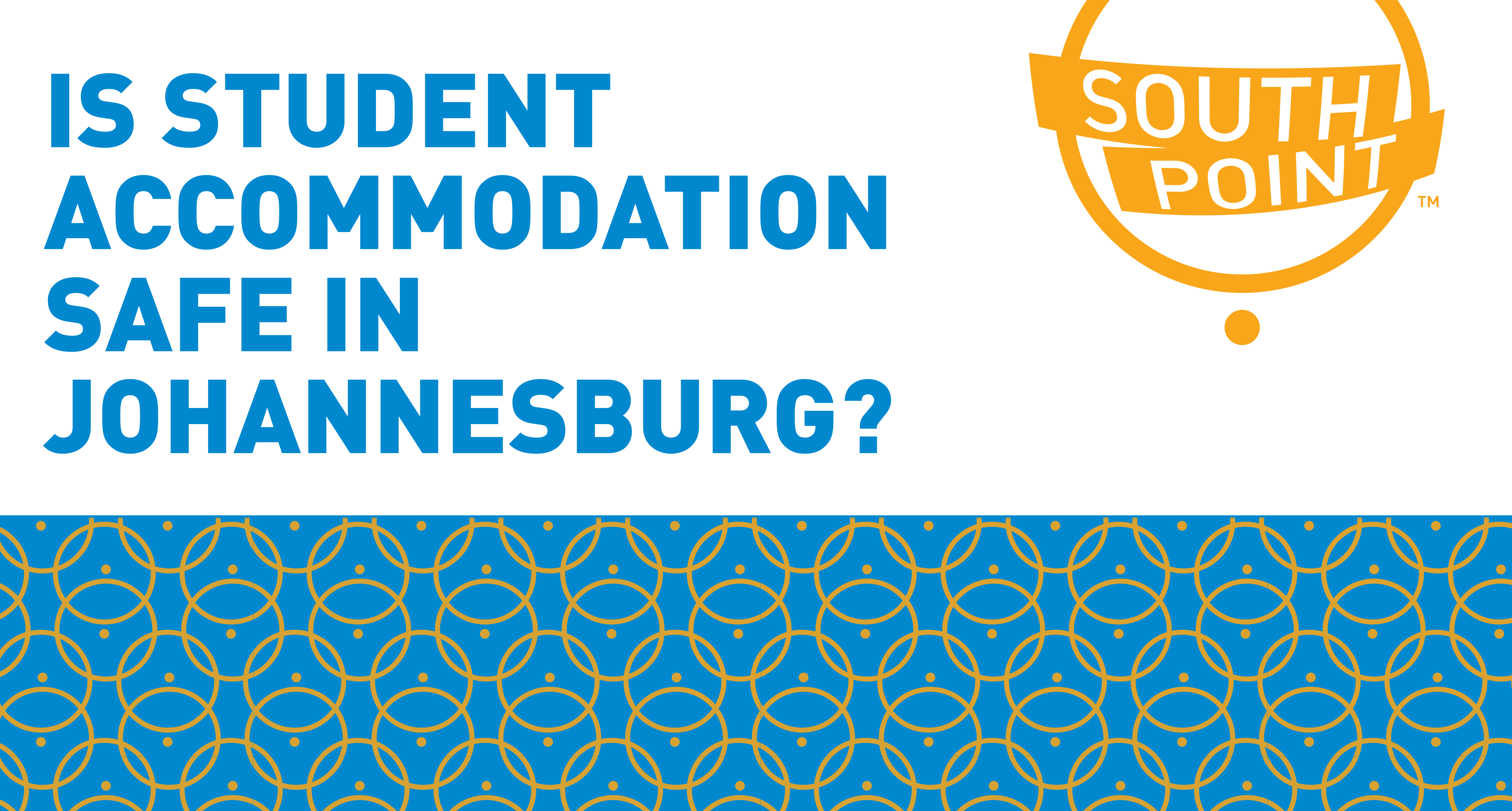 Is Student Accommodation Safe in Johannesburg? Image for article: Is Student Accommodation Safe in Johannesburg?
