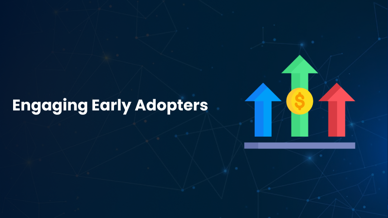 Engaging Early Adopters