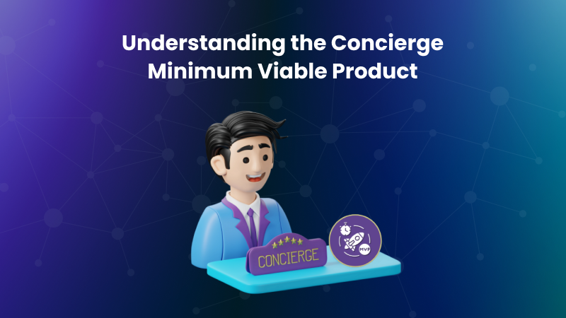 Understanding the concierge minimum viable product