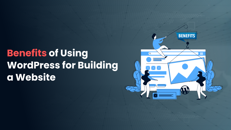 Benefits of Using WordPress