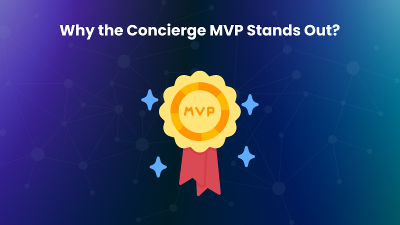 Why the concierge mvp stands out