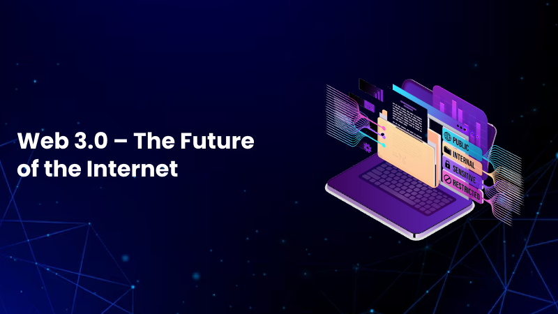 Web 3.0 The Future Of The internet