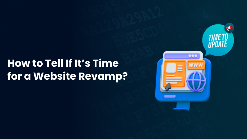How to tell if it's time for a website revamp
