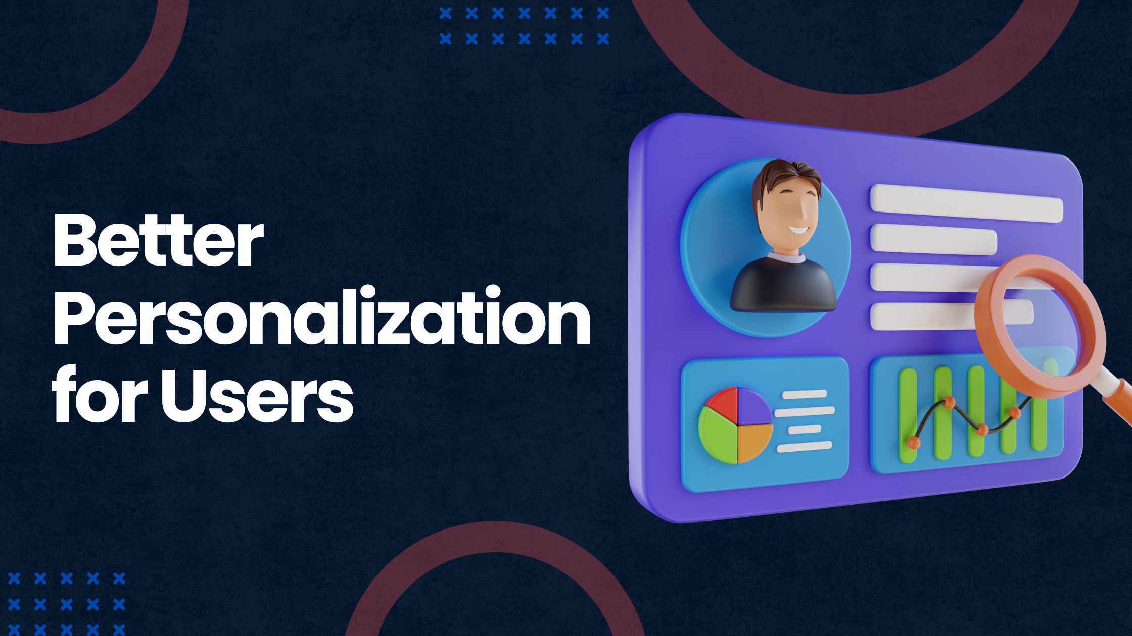 Better Personalization For Users
