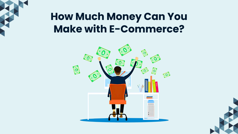How much money can you make with ecommerce