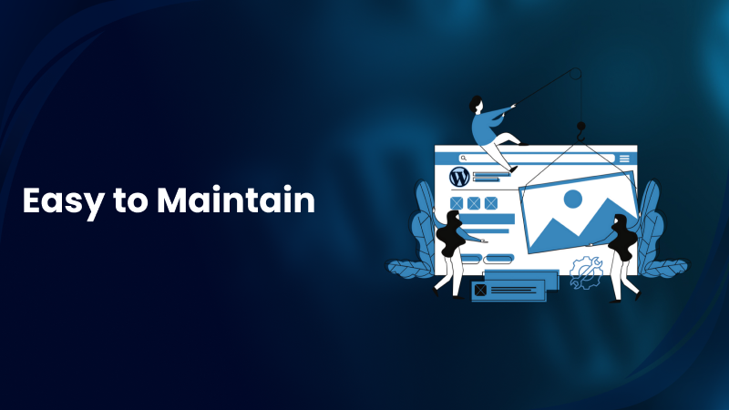WordPress is Easy to Maintain