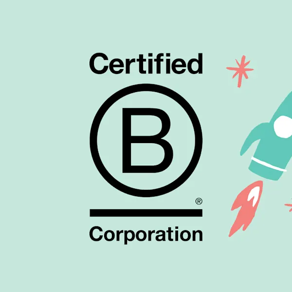 B Corp? Yes, we are!