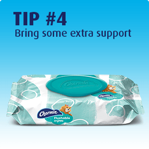 Tip 4 - Get charmin flushable wipes as an extra support