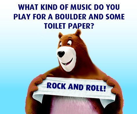 What kind of music do you play for a boulder and some toilet paper?