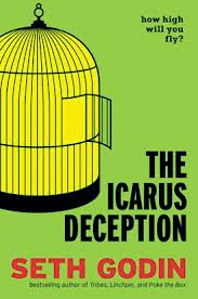 The Incarus Deception, Seth Godin