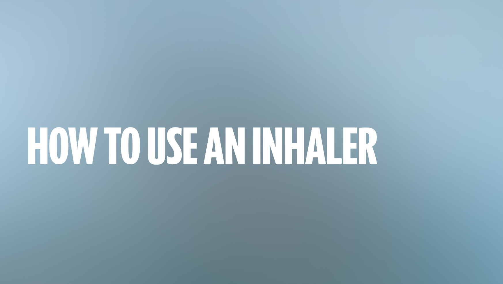 How to use an inhaler