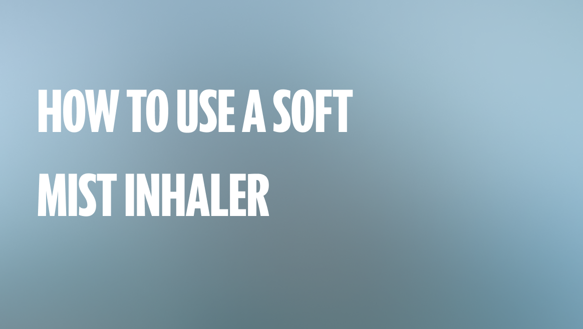 How to Use a Soft Mist Inhaler