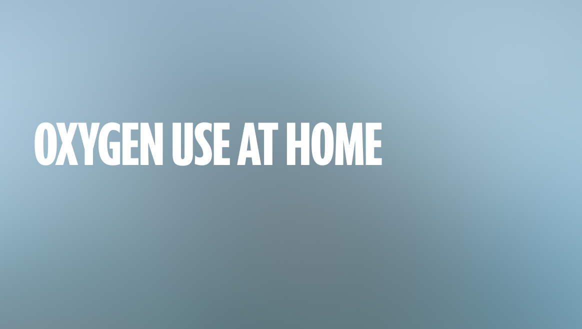 Oxygen Use at Home