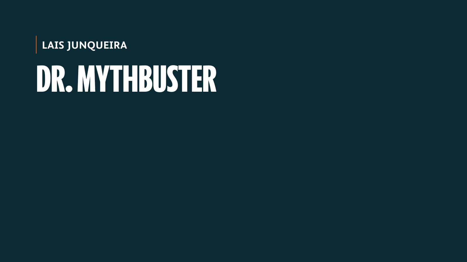 Dr. Mythbuster 