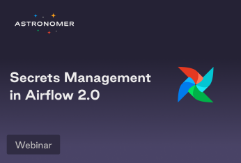 Secrets Management in Airflow 2.0