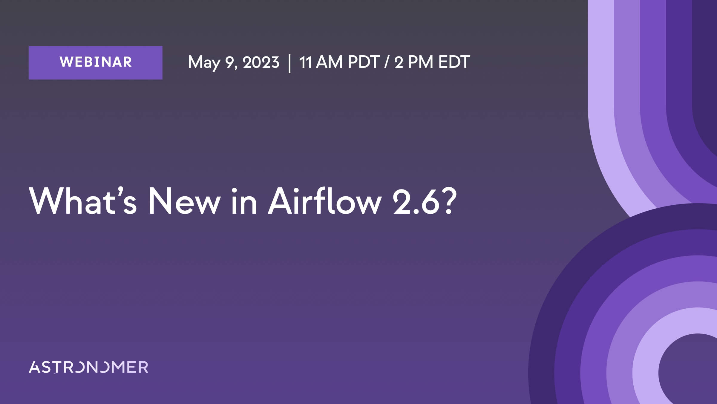What's new in Airflow 2.6 Webinar