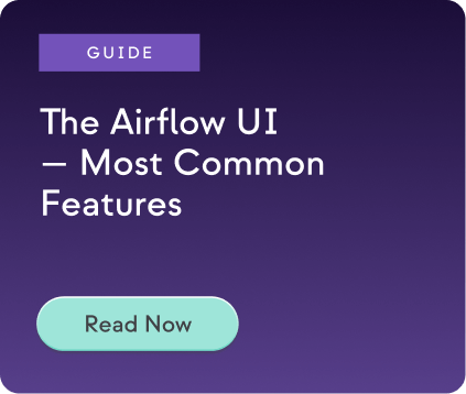 The Airflow UI - Most Common Features