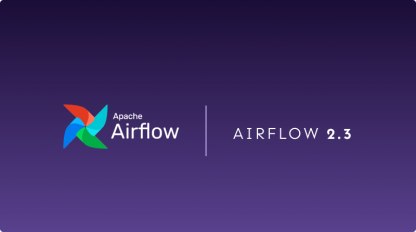 Apache Airflow 2.3 — Everything You Need to Know
