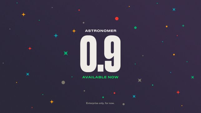 Announcing Astronomer v0.9
