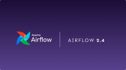 Apache Airflow 2.4 — Everything You Need to Know