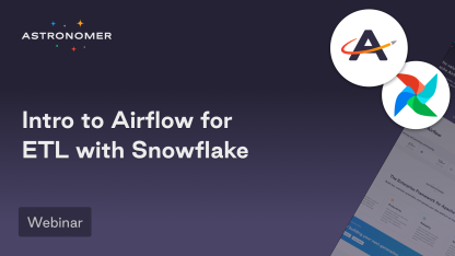 Intro to Airflow for ETL With Snowflake