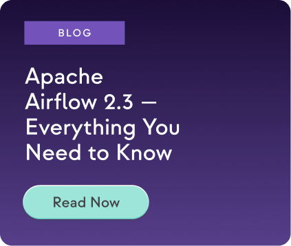 Apache Airflow 2.3 - Everything You Need to Know