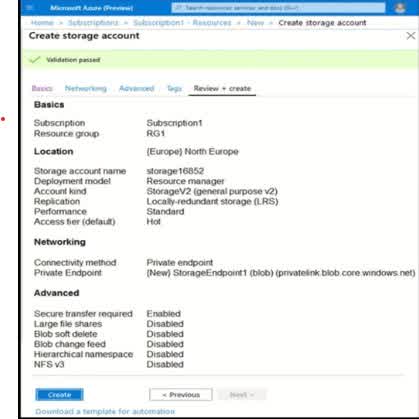 You have an Azure subscription. You create the Azure Storage account shown in the following exhibit. Use the drop-down menus to select the answer choice that completes each statement based on the information presented in the graphic. The minimum number of copies of the storage account will be :
