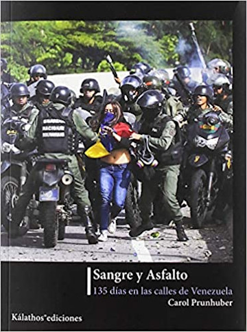Portada de Sangre y Asfalto, 135 días en las calles de Venezuela