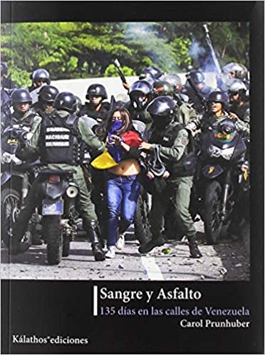 Portada de Sangre y Asfalto, 135 días en las calles de Venezuela