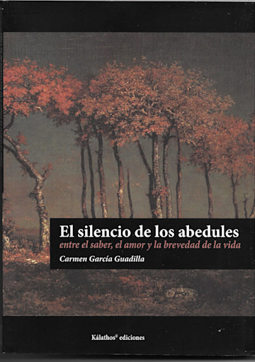 Portada de El silencio de los abedules, entre el saber, el amor y la brevedad de la vida