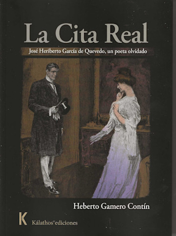 Portada de La cita real: José Heriberto García de Quevedo, un poeta olvidado