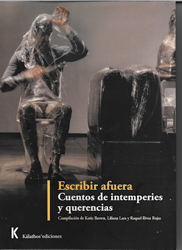 Portada de Escribir afuera. Cuentos de intemperies y querencias
