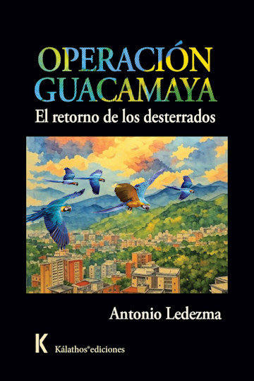 Portada de Operación guacamaya; el retorno de los desterrados