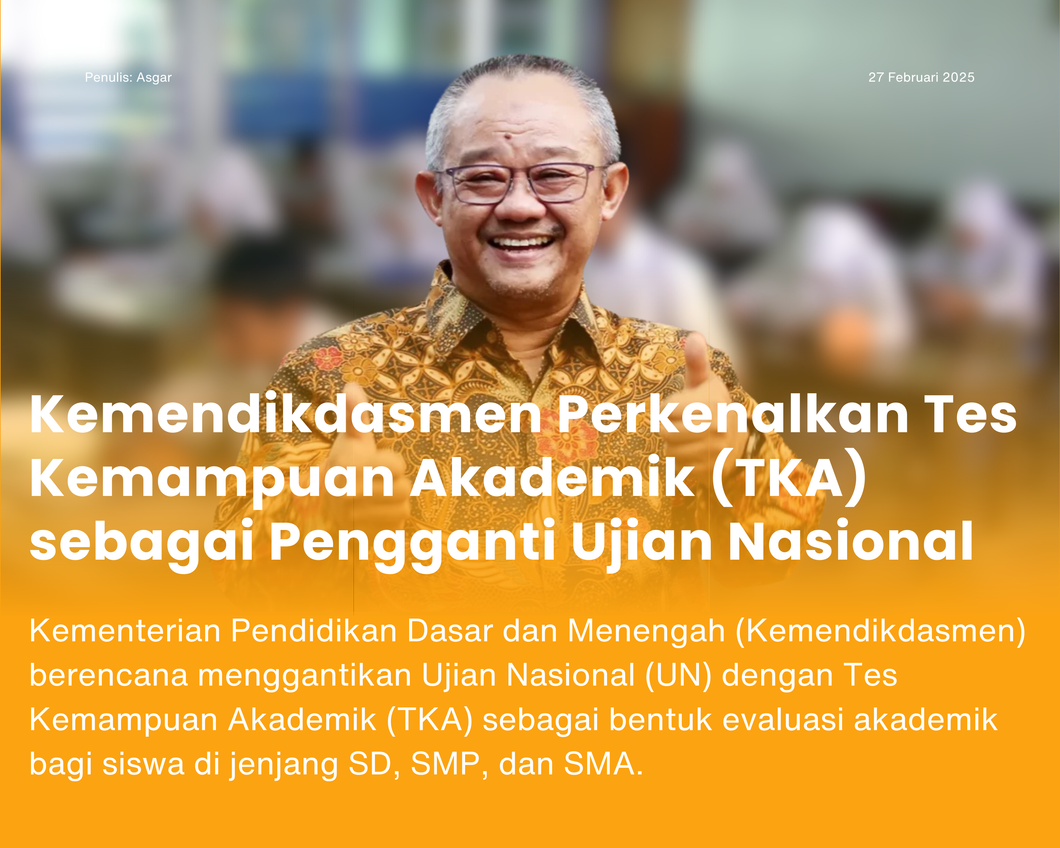 Cover for Kemendikdasmen Perkenalkan Tes Kemampuan Akademik (TKA) sebagai Pengganti Ujian Nasional