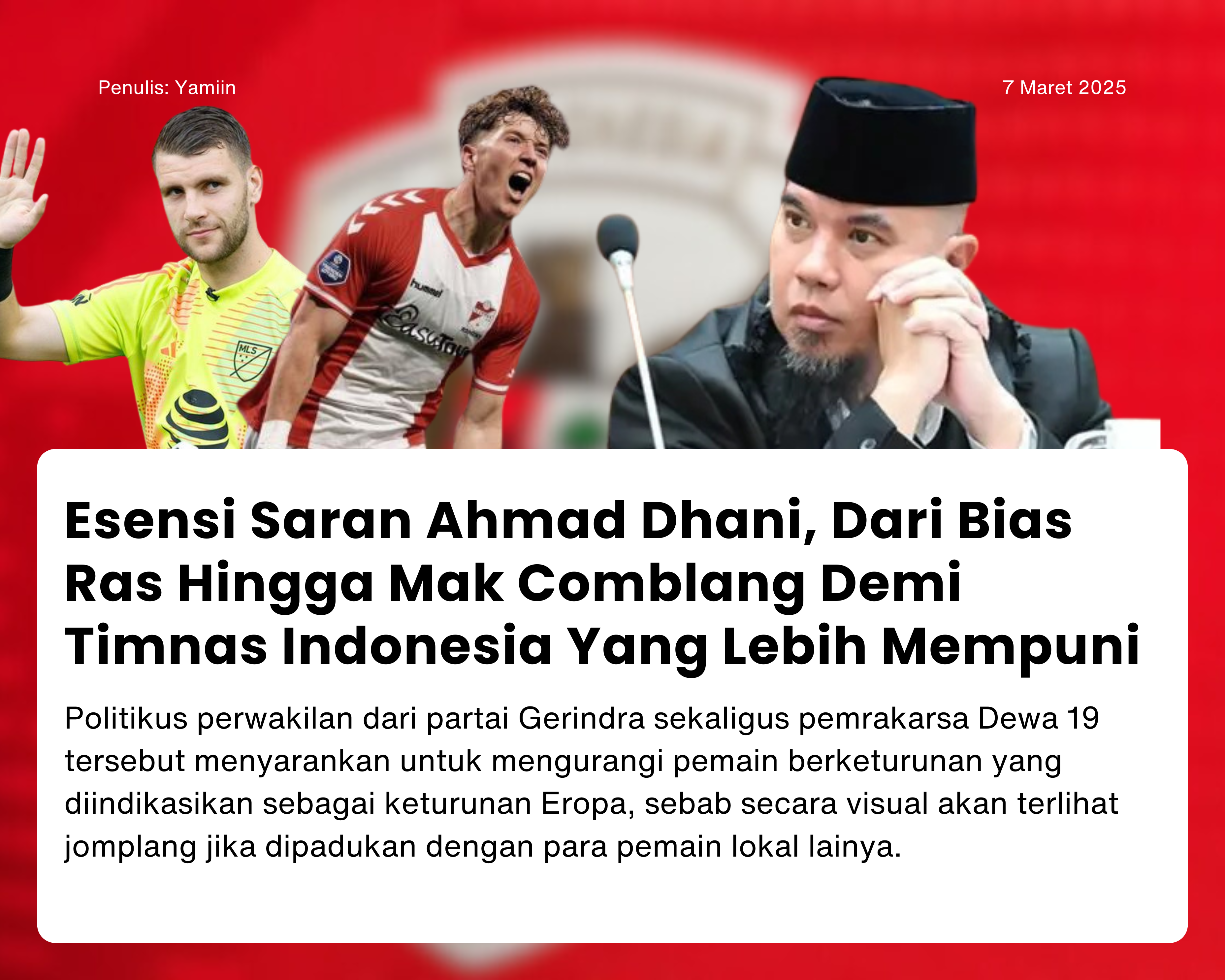 Cover for Esensi Saran Ahmad Dhani, Dari Bias Ras Hingga Mak Comblang Demi Timnas Indonesia Yang Lebih Mempuni
