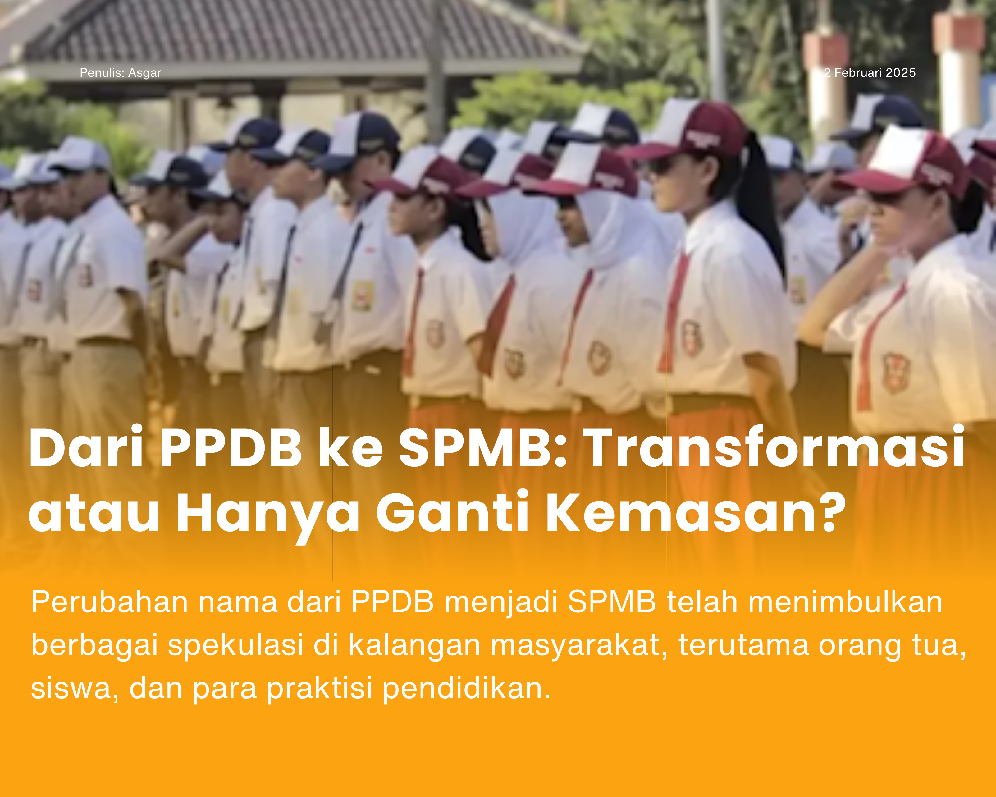 Cover for Dari PPDB ke SPMB: Transformasi atau Hanya Ganti Kemasan?